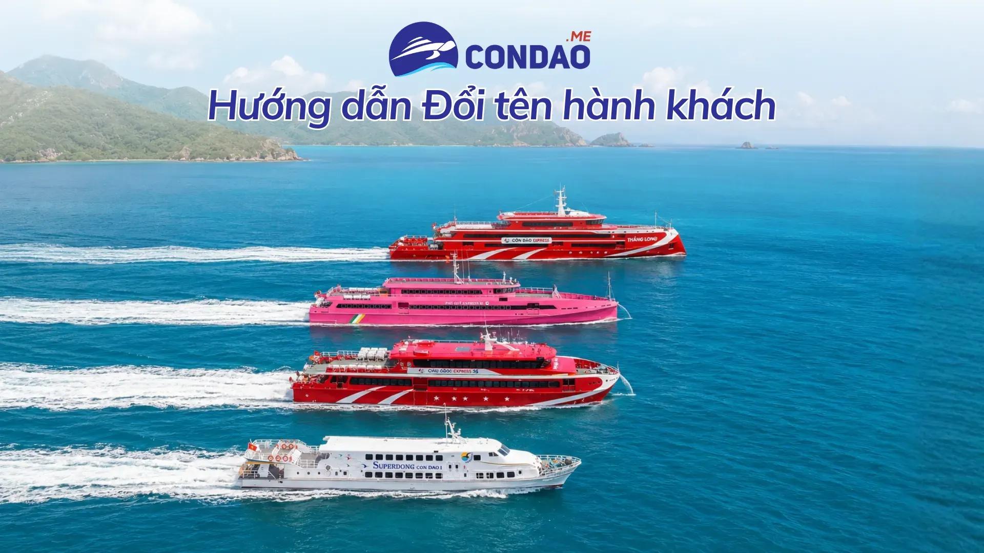 Hướng dẫn đổi tên hành khách trên vé tàu đi Côn Đảo - chi tiết 2026