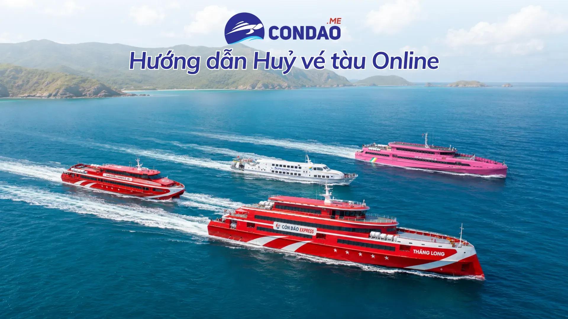 Hướng dẫn huỷ vé tàu đi Côn Đảo - từng bước 2026